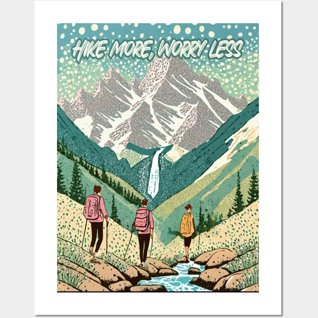 Hike More, Worry Less Wall Art by Dec69 Studio
